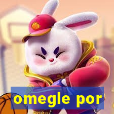 omegle por